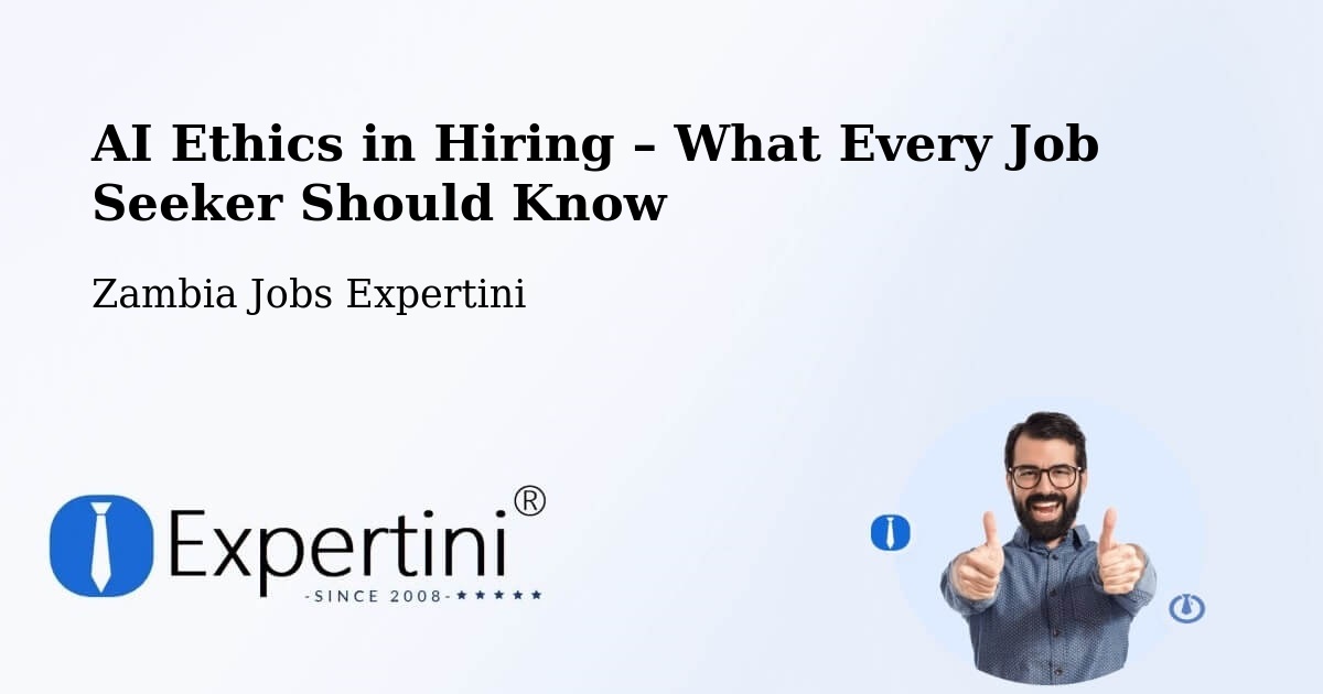 AI Ethics in Recruitment & Hiring – Chipata - Chipata, Zambia Jobs Expertini