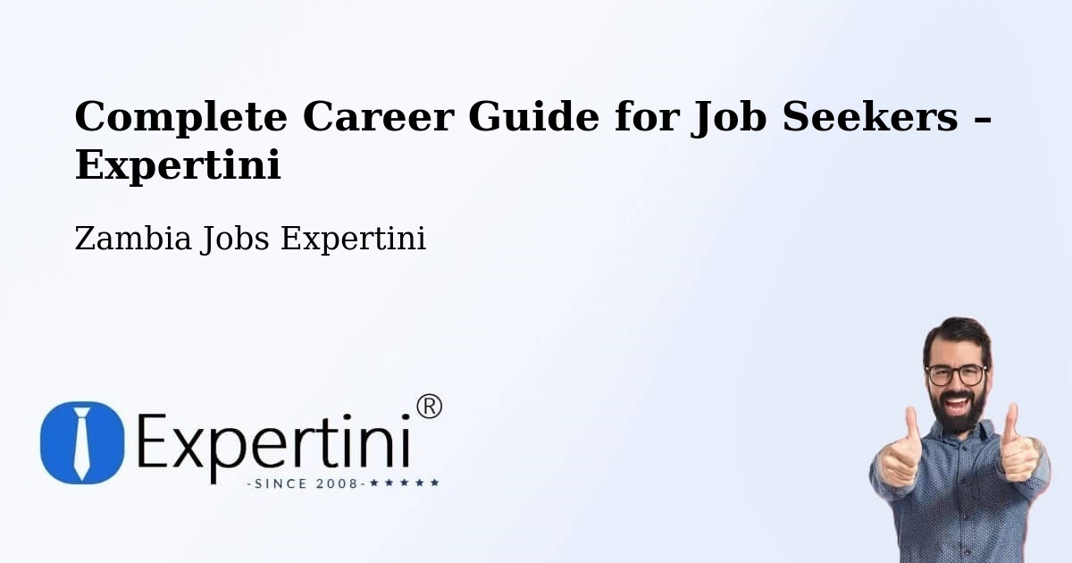 Career Guide for Job Seekers – Chipata - Chipata, Zambia Jobs Expertini