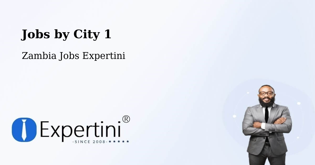 City Jobs in Zambia - Expertini